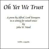 Oh Yet We Trust SATB choral sheet music cover
